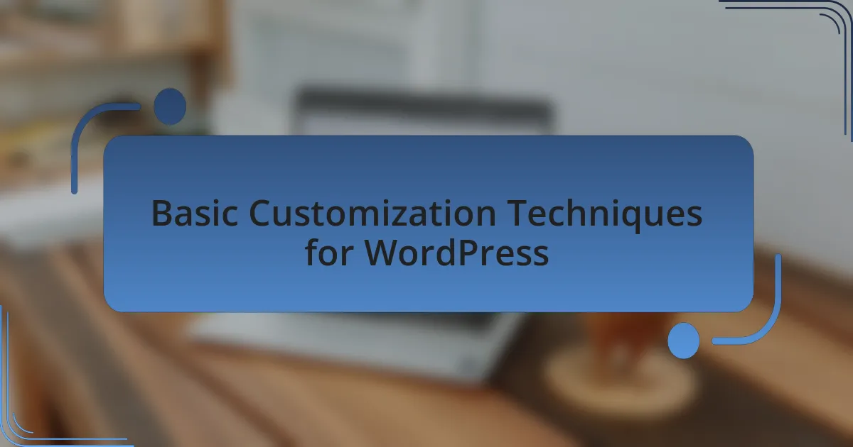 Basic Customization Techniques for WordPress