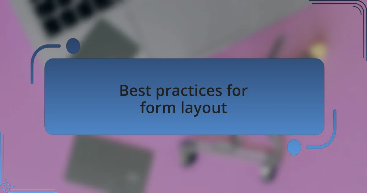 Best practices for form layout