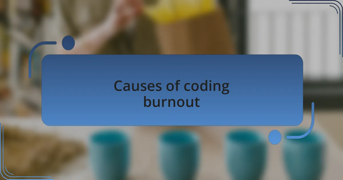 Causes of coding burnout
