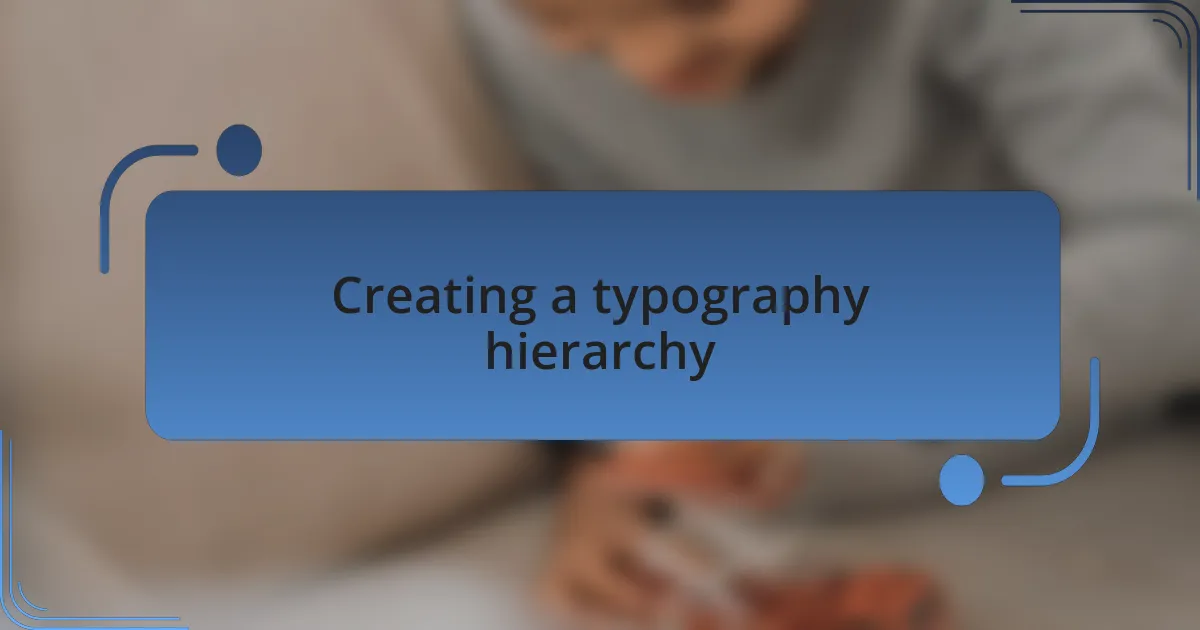Creating a typography hierarchy