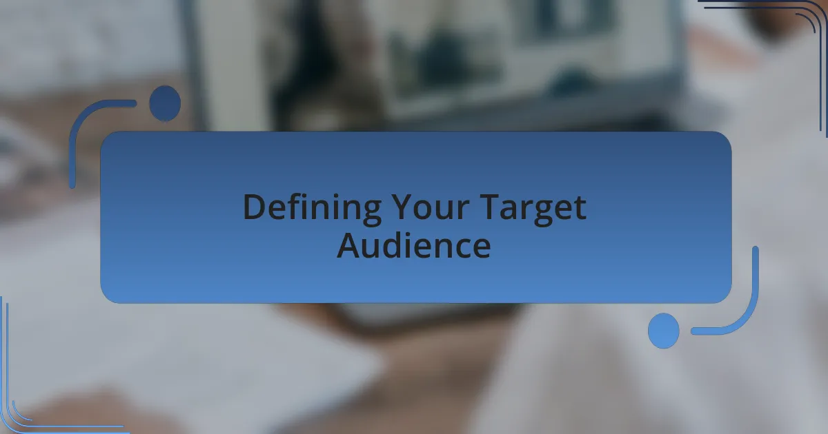 Defining Your Target Audience