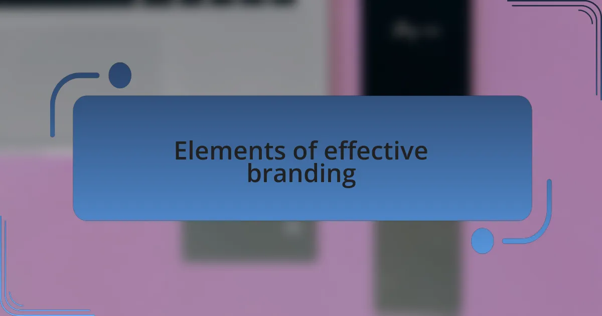 Elements of effective branding