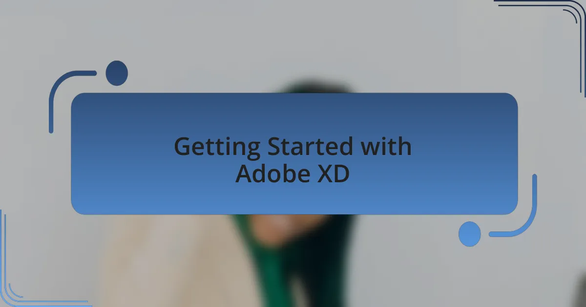 Getting Started with Adobe XD