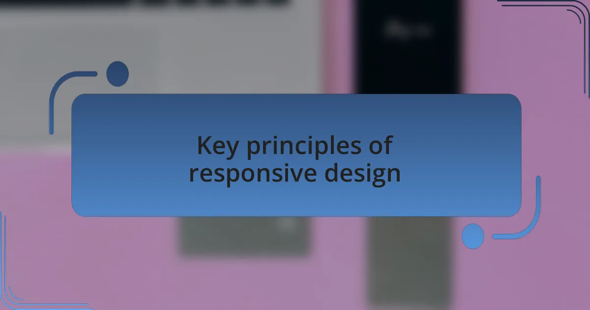 Key principles of responsive design
