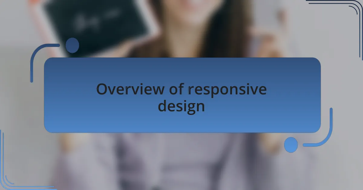 Overview of responsive design