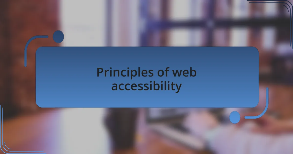 Principles of web accessibility