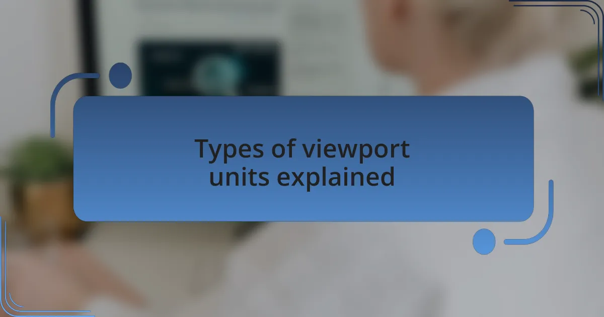 Types of viewport units explained