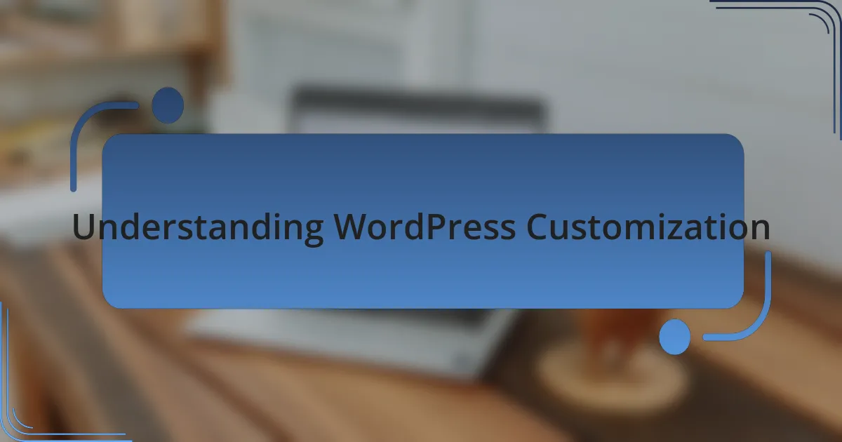 Understanding WordPress Customization