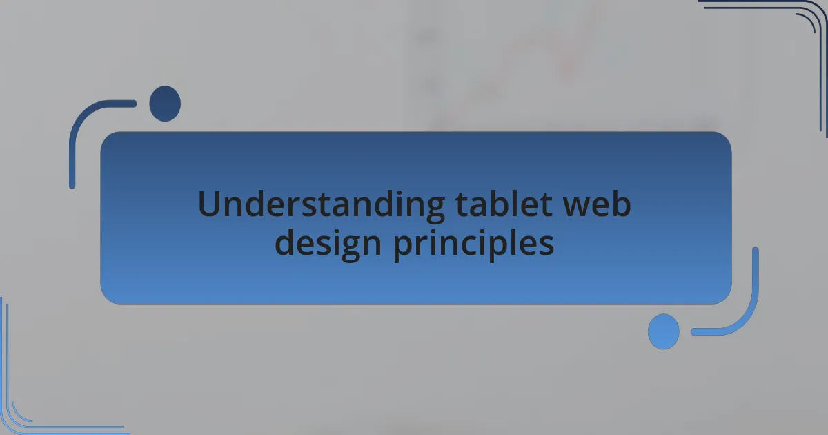 Understanding tablet web design principles